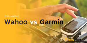 Lees meer over het artikel De beste uitleg Wahoo vs Garmin